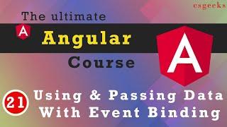 Angular Tutorial#21:--Passing and Using Data with Event Binding