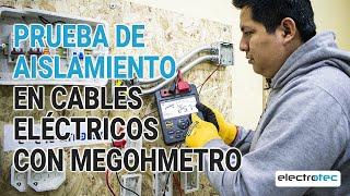 Prueba de AISLAMIENTO en CABLES ELÉCTRICOS con el MEGOHMETRO || Electricidad Residencial