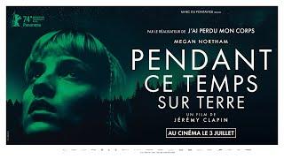 Pendant Ce Temps Sur Terre | Bande annonce officielle | Nouveau film de Jérémy Clapin