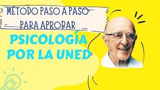 MÉTODO PASO A PASO PARA APROBAR PSICOLOGÍA POR LA UNED