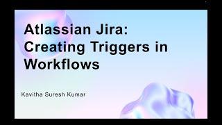 Atlassian Jira: Creating Triggers in Workflows