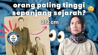 ORANG TERTINGGI SEPANJANG SEJARAH? | dr. Vania Utami