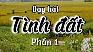 Dạy hát Tình đất Phần 1. GV Thu Hà