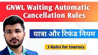 GNWL Automatic Cancellation Refund Rules 2024 | Gnwl Ticket Cancellation Charges Railway | Sam Tech