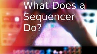 What Does a Sequencer Do? (Arturia Beatstep Pro)