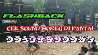 CEK SOUND CAHAYA AUDIO 51 di Pantai Balekambang