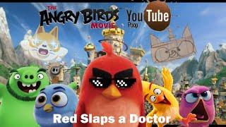 Angry Birds Movie YTP: Red Slaps a Doctor (300 SUBSCRIBER SPECIAL!!!)
