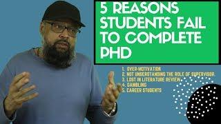 5 Reasons Students Fail to Complete PhD