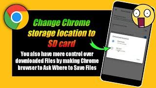 How To change Chrome storage location to SD card