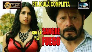 CON LA SANGRE Y EL FUEGO - Pelicula  completa en español | OLA STUDIOS TV 