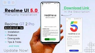 Android 14 Update Full Process | How to Install Realme UI 5.0 | New Features | Downgrade | GT2 Pro