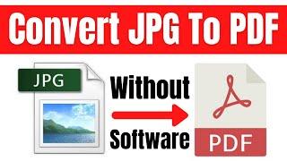 How To Convert JPG To PDF In Windows 10 | Convert JPEG To PDF Free & Without Software (Quickly)