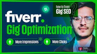 Fiverr Gig Optimization 2024: Fiverr Gig SEO and Fiverr Gig Ranking 2024