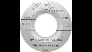 Magnificents - My Heart Is Calling