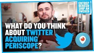 What Do You Think about Twitter Acquiring Periscope App?