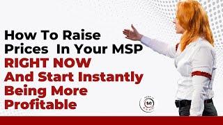 How To Raise Prices In Your MSP