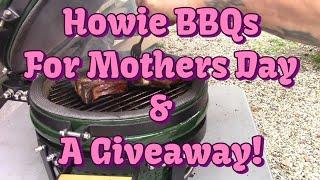 Howie BBQs For Mothers Day!