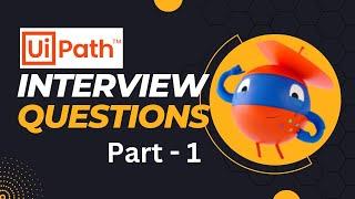 UiPath Interview Questions - Part 1 #uipath #interview #questions #uipathdeveloper #rpainterview