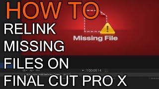 How to Relink Files in Final Cut Pro X FCPX