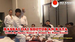 Bassai Dai Shotokan Karate Kata Teach By Ogura Sensei and Demostrate by Naka Sensei + Bonus