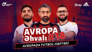 Avropa Ehvali #18: Avropada futbol heftesi, Barsadan gozlenilmez netice, Seria A-da mubarize