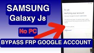 Samsung Galaxy J8 Frp Google Account Bypass