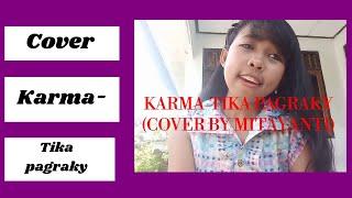 KARMA-TIKA PAGRAKY (COVER BY MITAYANTI)