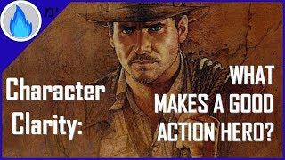 Character Clarity: Indiana Jones || What Makes A Good Action Hero?