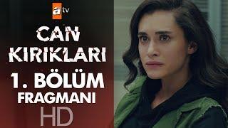 Can Kırıkları 1. Bölüm Fragmanı