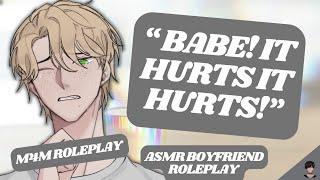 [ASMR RP] Your Boyfriend is in Pain! [M4M] [REVERSE COMFORT] [WHOLESOME] [COMFORTING]