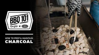 How To Prep & Maintain Charcoal | BBQ 101