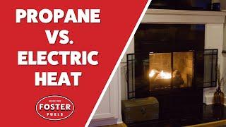 Propane vs Electric Heat | Which Is Better? | Foster Fuels