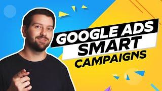 Google Ads Smart Campaigns