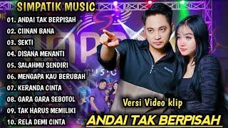 ANDAI TAK BERPISAH, CIINAN BANA | LAILA AYU FT IRWAN DA | SIMPATIK MUSIC FULL ALBUM 2024