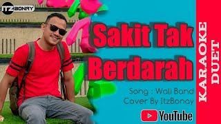 Wali Band Ft Fitri Carlina - Sakit Tak Berdarah Karaoke | Duet Smule | No Vocal Cewek | ItzBonay