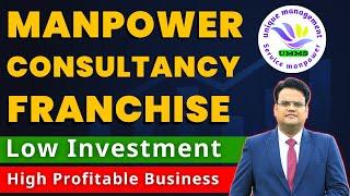 Manpower Consultancy Franchise | Low Investment High Profitable Business 2023 | UMMS Franchise