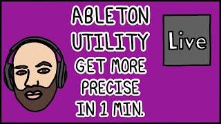 Ableton Live Utility: Get more precise | 1 min tutorial 