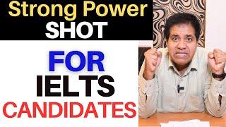 Strong Power Shot For IELTS Candidates By Asad Yaqub