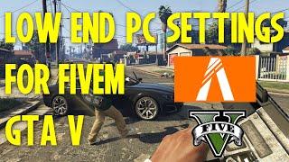 BEST SETTINGS FOR FIVEM LOW END PC - GTA 5 FPS BOOST ON FIVEM WITH THESE SECRET TIPS