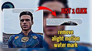 Remove alight motion watermark in 1 minute