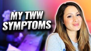 TWW Symptoms | Successful IVF Cycle