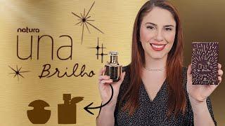 UNA BRILHO NOVO PERFUME FEMININO DA NATURA | UNA BRILHO DOCE FLORAL E ORIENTAL | RESENHA UNA BRILHO