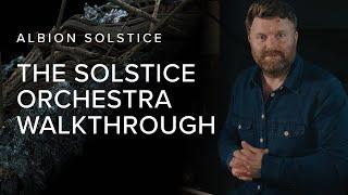 Walkthrough: The Solstice Orchestra — Albion Solstice