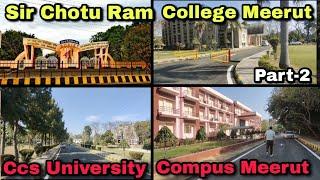 Sir Chotu Ram College Meerut || Chaudhary Charan Singh University Campus || part-2 |#ccsuniversity