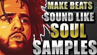 HOW TO MAKE SOULFUL HIP HOP BEATS SOUND LIKE SOUL SAMPLES