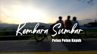 Kembara Sumbar | Pelan Pelan Kayuh