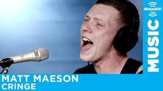 Matt Maeson - Cringe [Live @ SiriusXM]