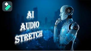 AI Audio Stretch: Filmora Tutorial