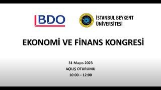 Ekonomi ve Finans Kongresi | 31 Mayıs 2023 - Part 1