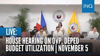 LIVE: House hearing on OVP, DepEd budget utilization | November 5